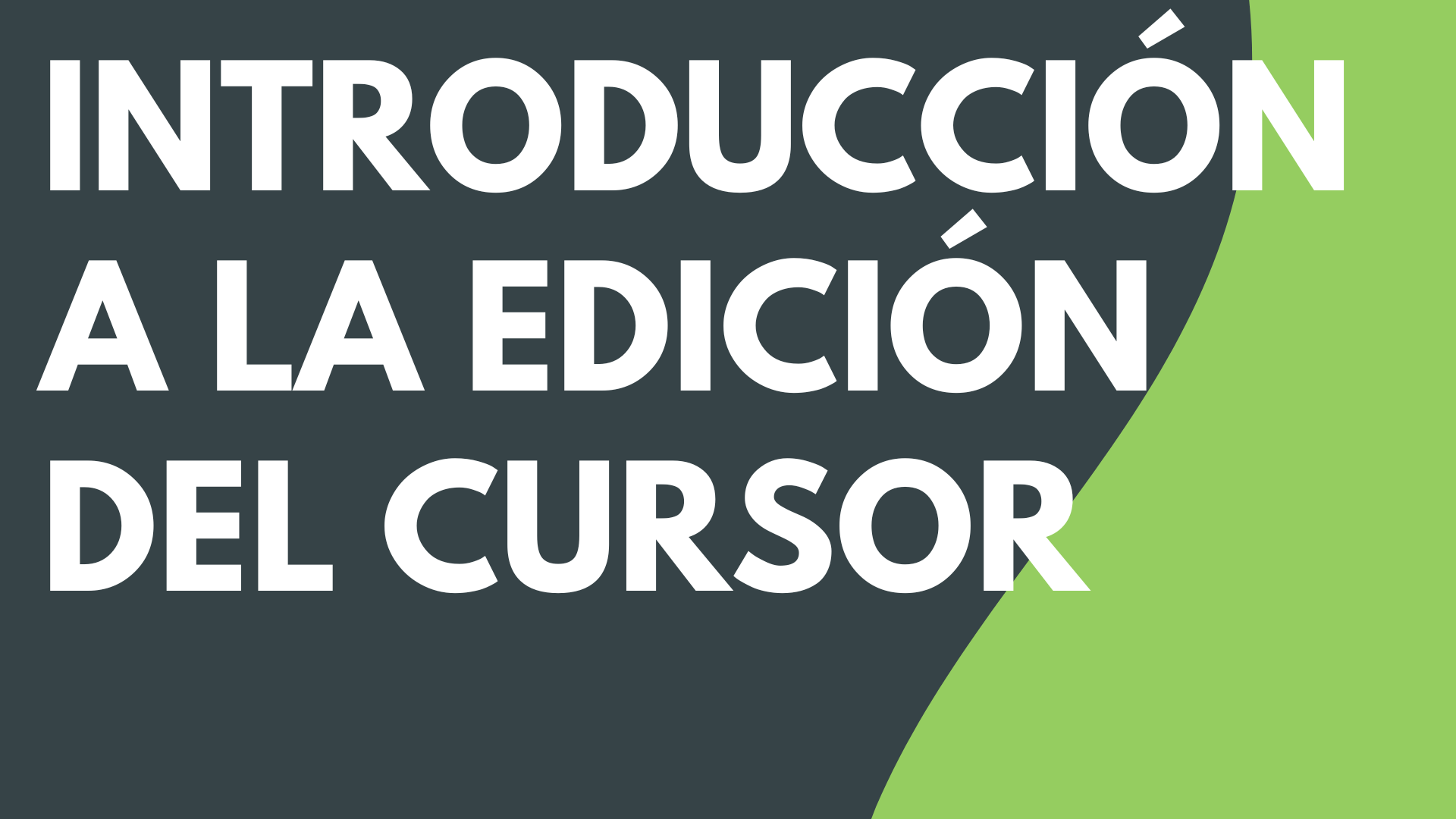 Introducción a la edición del cursor