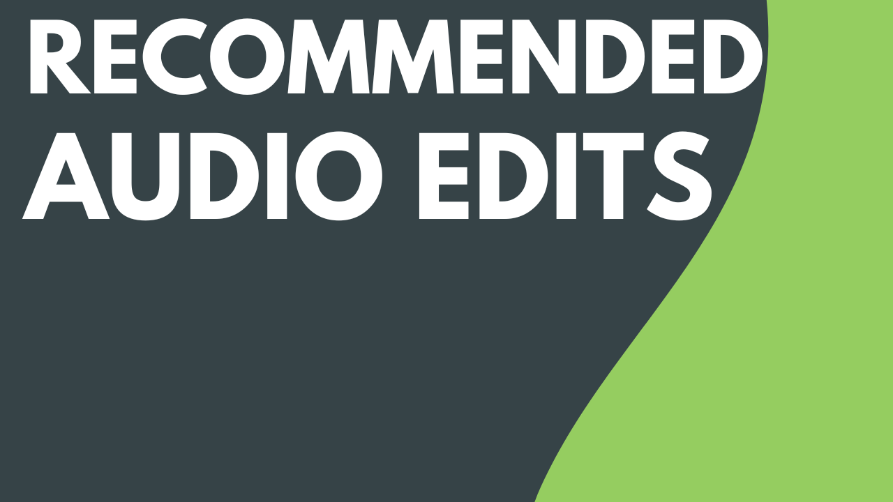 Recommended Audio Edits - Featured Image